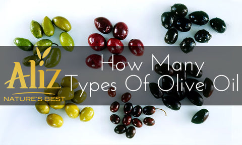 How Many Types of Olive Oil