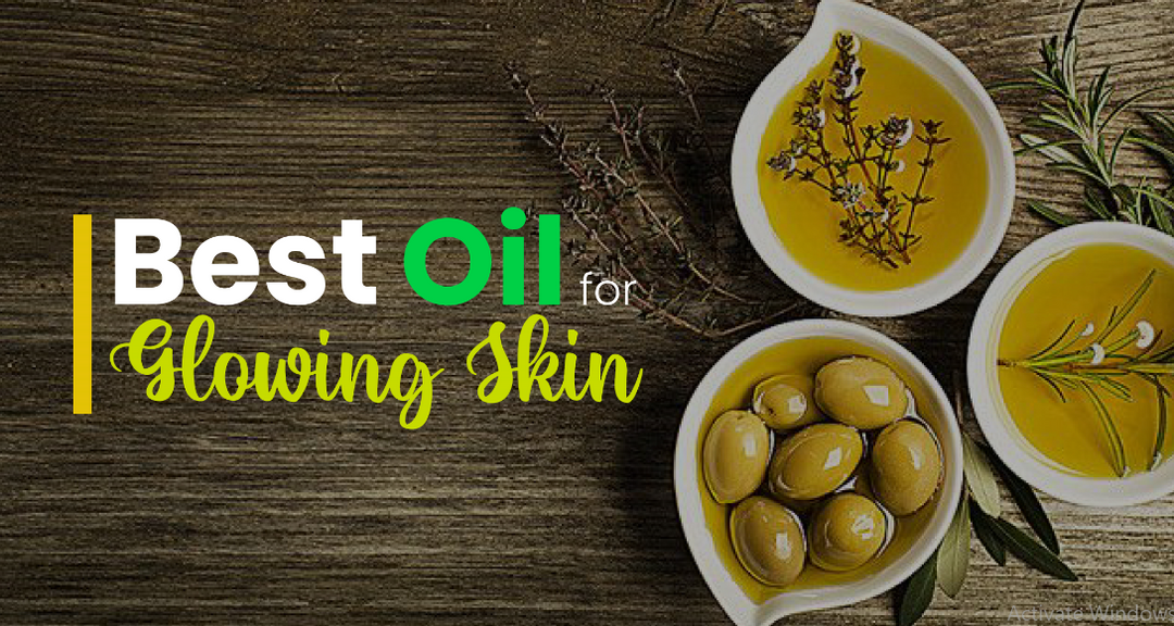 Best oil for glowing skin