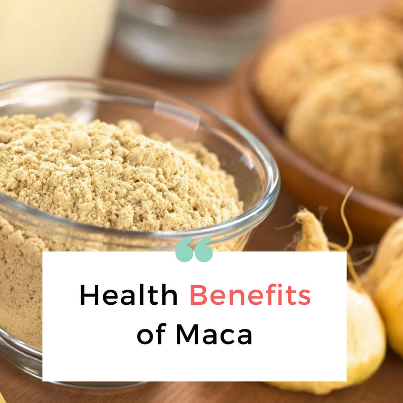 Health Benefits of Maca